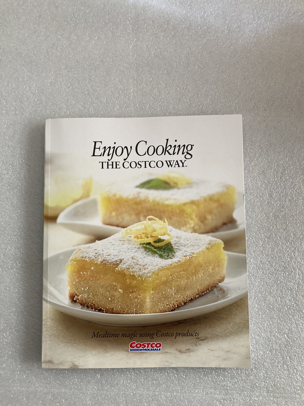 2013 ENJOY COOKING THE COSTCO WAY RECIPE COOKBOOK – Softcover 250 pages