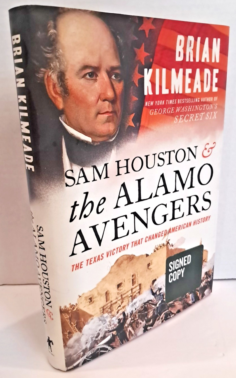 ‘SIGNED’ Sam Houston & the Alamo Avengers by Brian Kilmeade – 1st Printing K2