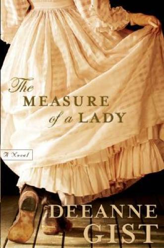 The Measure of a Lady – Paperback By Gist, Deeanne – GOOD