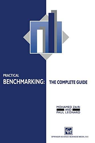 Practical Benchmarking: The Complete Guide : A complete guide