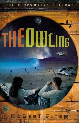 The Owling; The Shadowside Trilogy, Book 2 – 0310714222, paperback, Robert Elmer