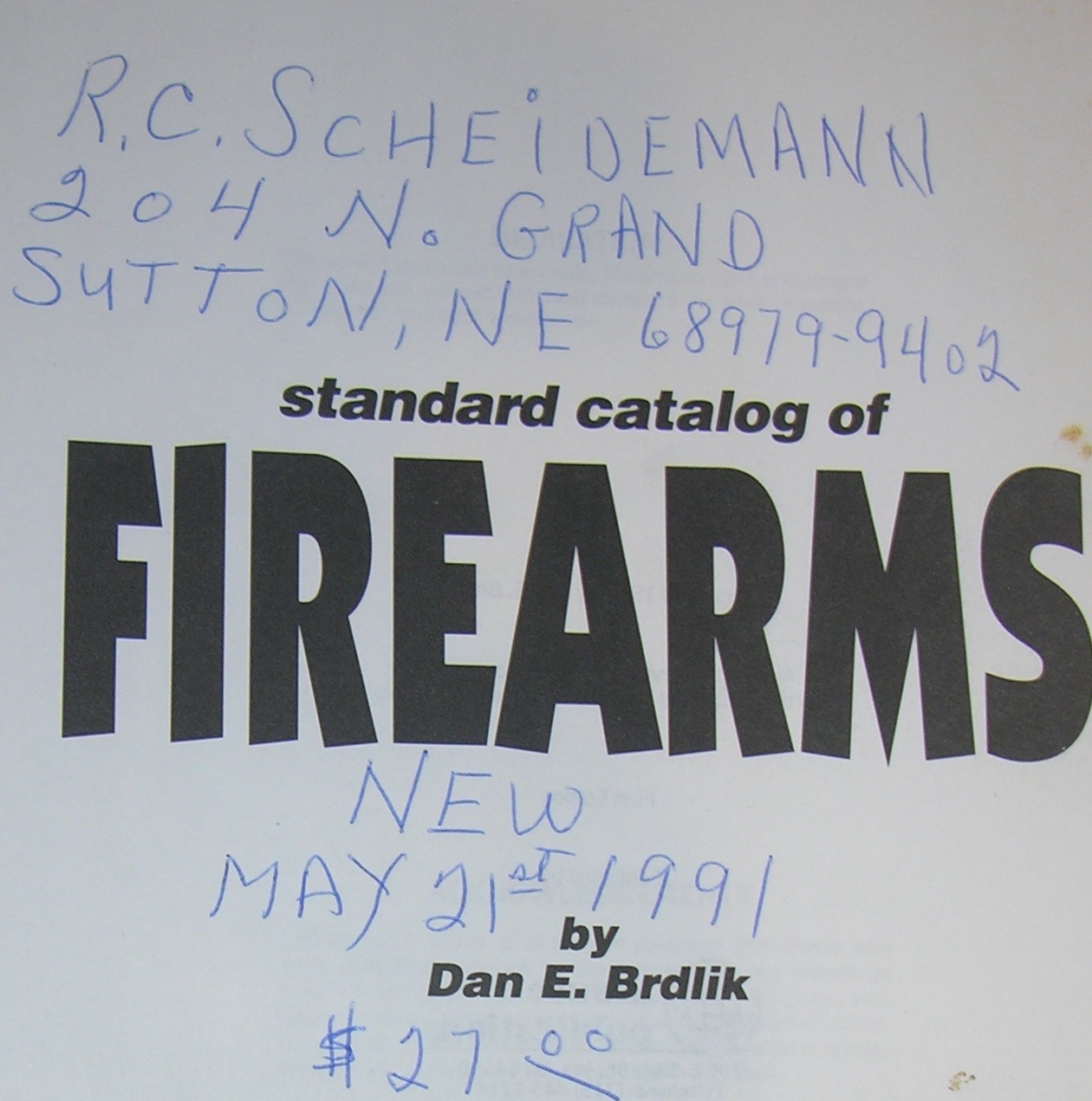 Standard Catalog of Firearms ©1991 Krause Pub. 670 Pages by Dan Brdlik
