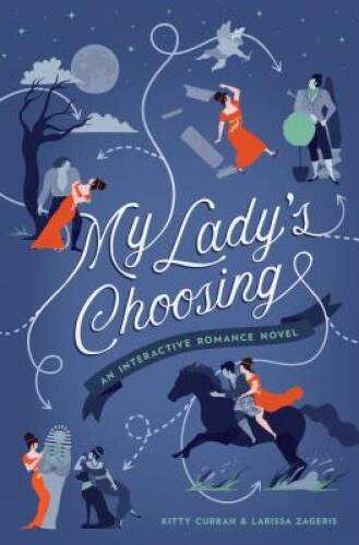 My Lady’s Choosing: An Interactive Romance Novel – Paperback – GOOD