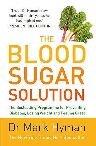 The Blood Sugar Solution: The Bestselling Programme for Preventing D – VERY GOOD