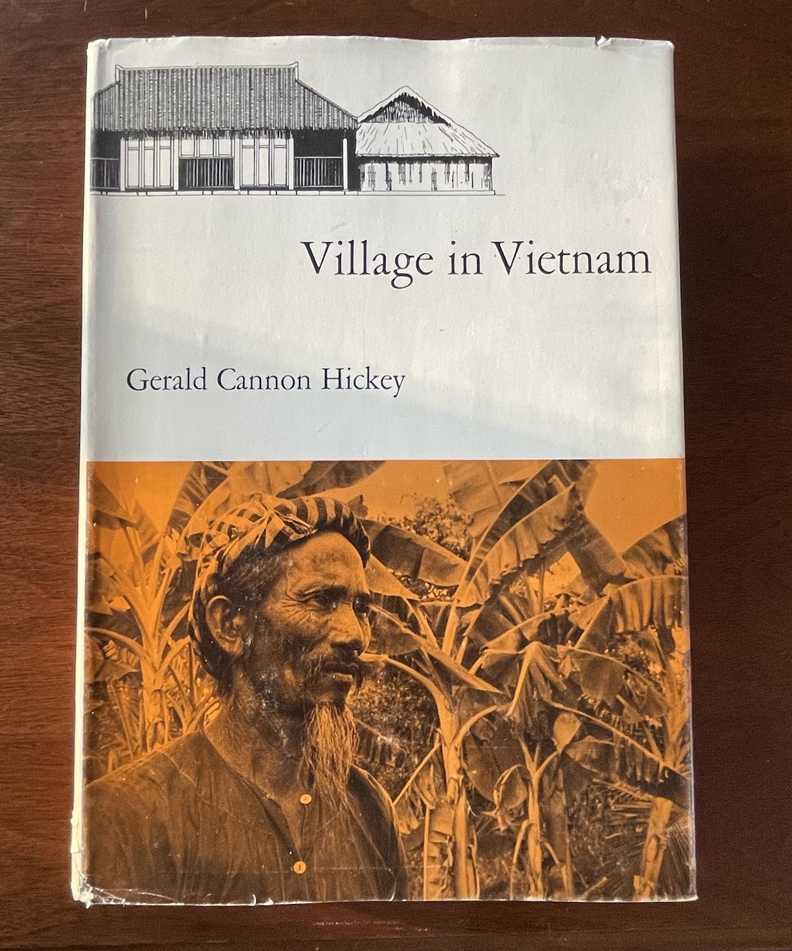 Village In Vietnam – Gerald Cannon Hickey – HC DJ – First Edition – Yale Press