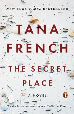 The Secret Place: A Novel by French, Tana