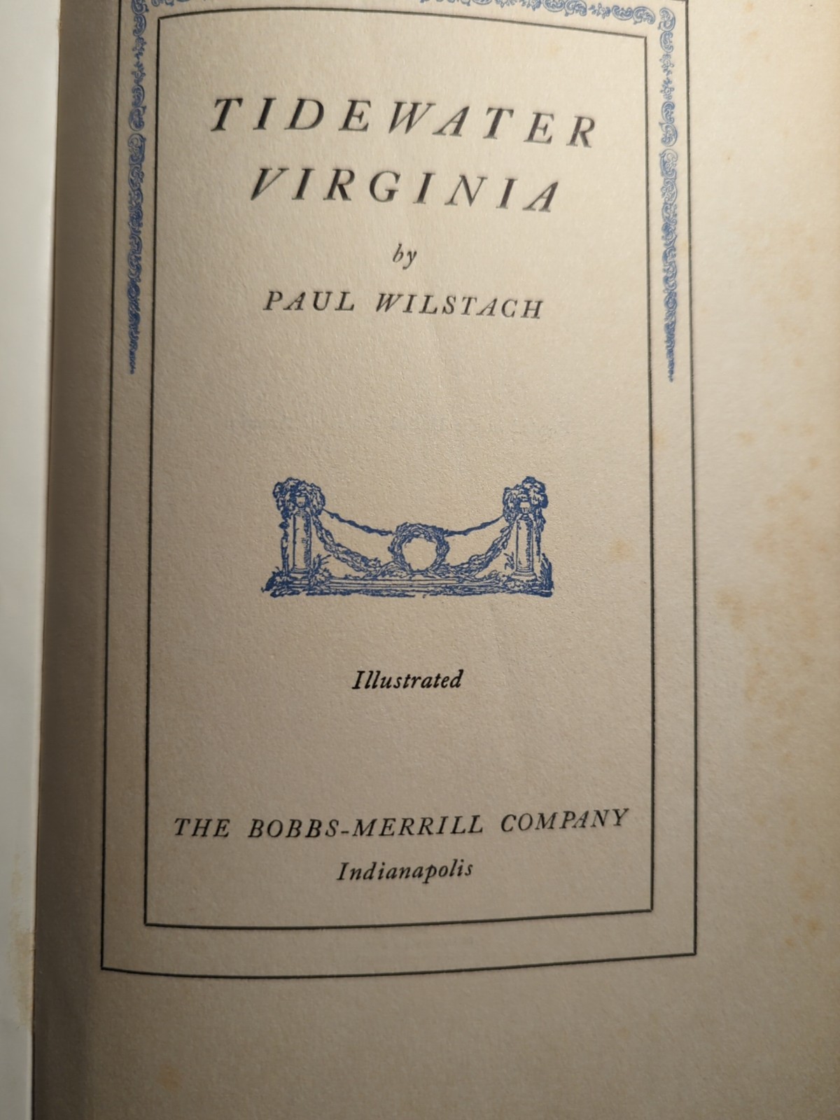 Tidewater Virginia 1929 Paul Wilstach, Illustrated, First Edition