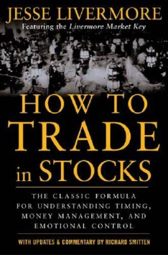 How to Trade In Stocks (Business Books) – Paperback By Livermore, Jesse – GOOD