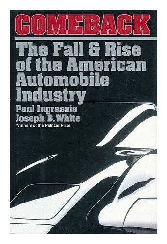 Comeback: The Fall & Rise of the American Automobile Industry – Hardcover – GOOD