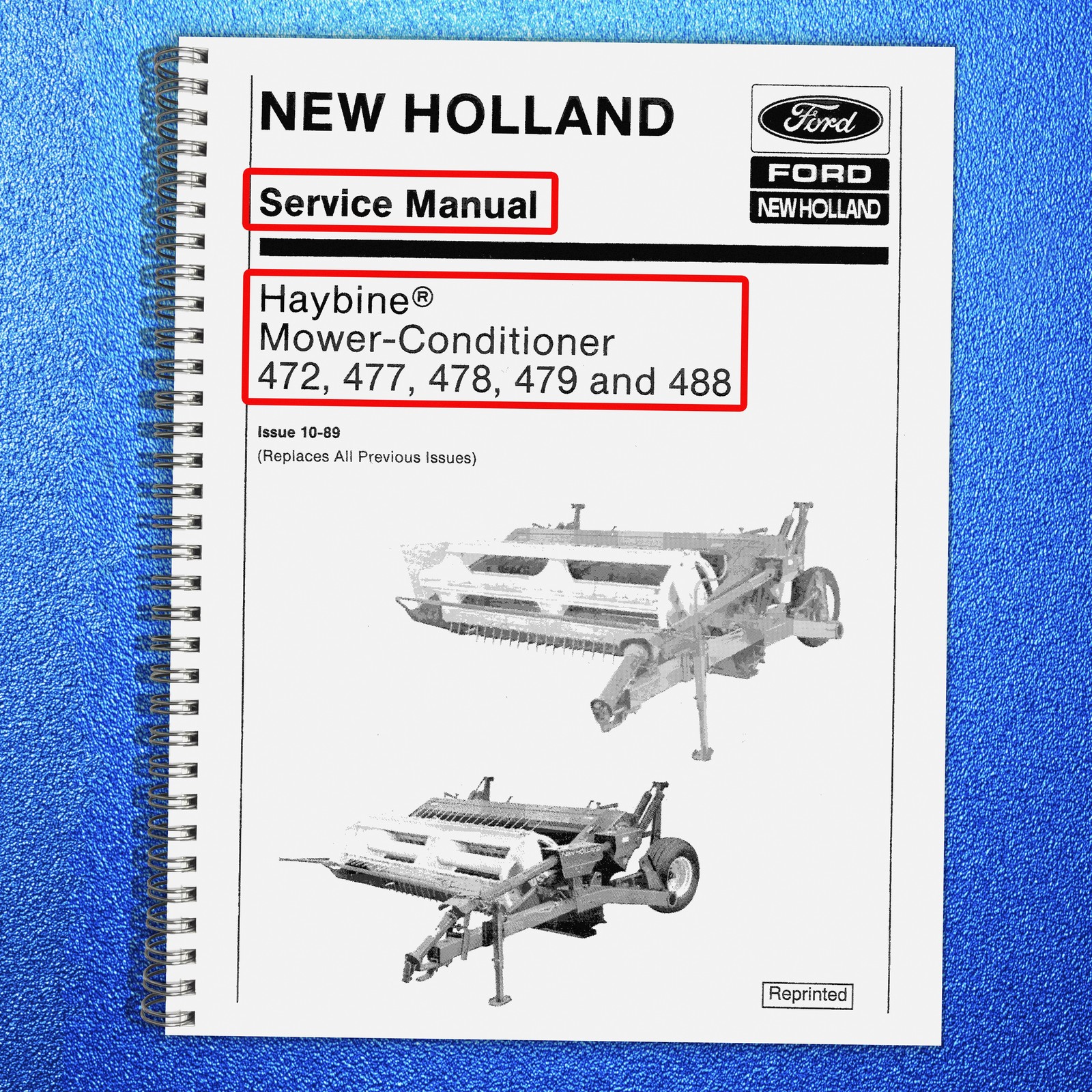 NEW HOLLAND HAYBINE 472 477 478 479 488 SERVICE MANUAL , EXTRA-DUTY SPIRAL BOUND