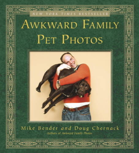 Awkward Family Pet Photos – Paperback By Bender, Mike – VERY GOOD