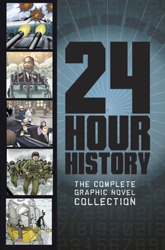 24-Hour History: The Complete Graphic Novel Collection by Nel Yomtov: Used