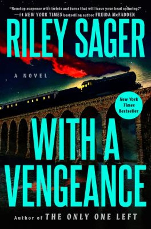 With a Vengeance : A Novel Hardcover Riley Sager