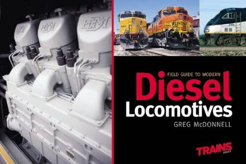 Field Guide to Modern Diesel Locomotives – Paperback By McDonnell, Greg – GOOD
