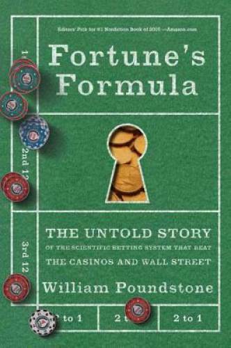 Fortune’s Formula: The Untold Story of the Scientific Betting System That – GOOD