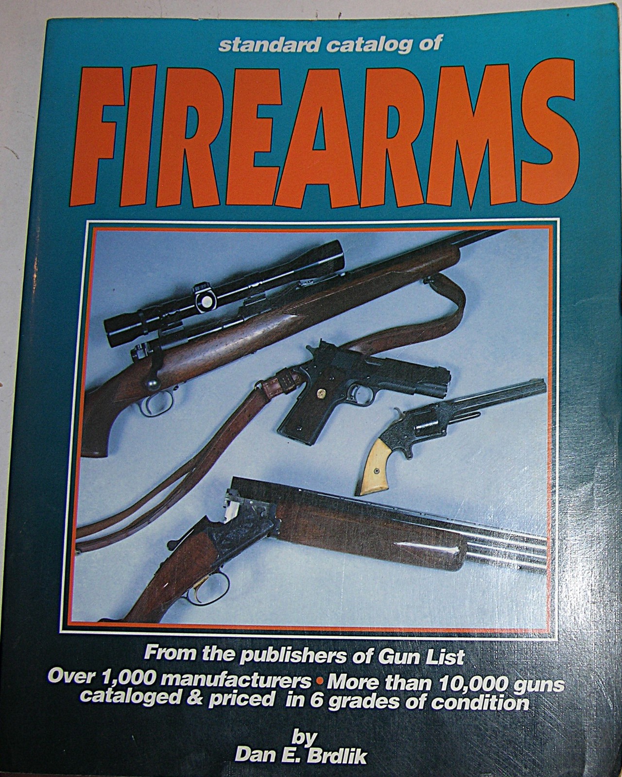 Standard Catalog of Firearms ©1991 Krause Pub. 670 Pages by Dan Brdlik