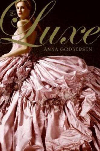 The Luxe – Paperback By Godbersen, Anna – GOOD
