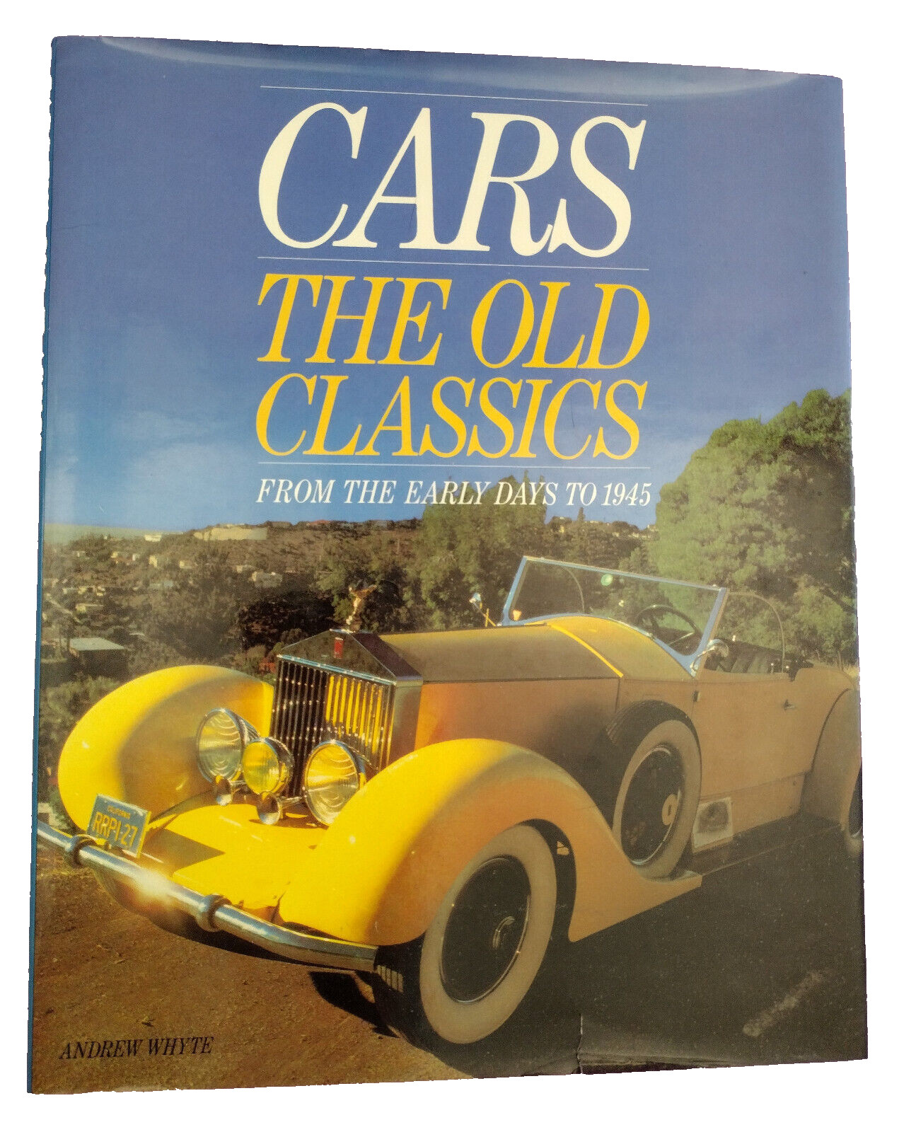 Cars the Old Classics thru 1945 by Andrew Whyte VTG HC DJ Automobiles Illus 1983