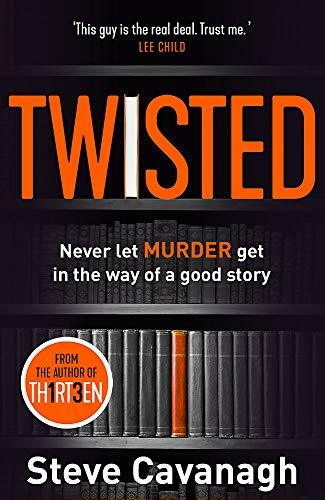 Twisted: From the bestselling author of THIRTEEN by Cavanagh, Steve Book The
