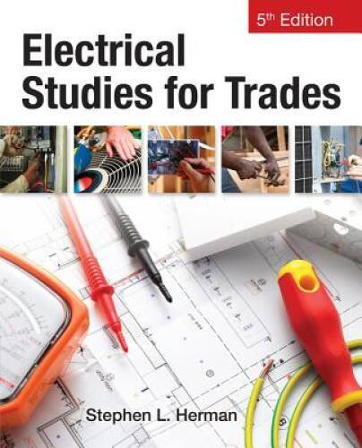 Electrical Studies for Trades – Paperback By Herman, Stephen – GOOD