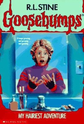 My Hairiest Adventure (Goosebumps) by R L Stine
