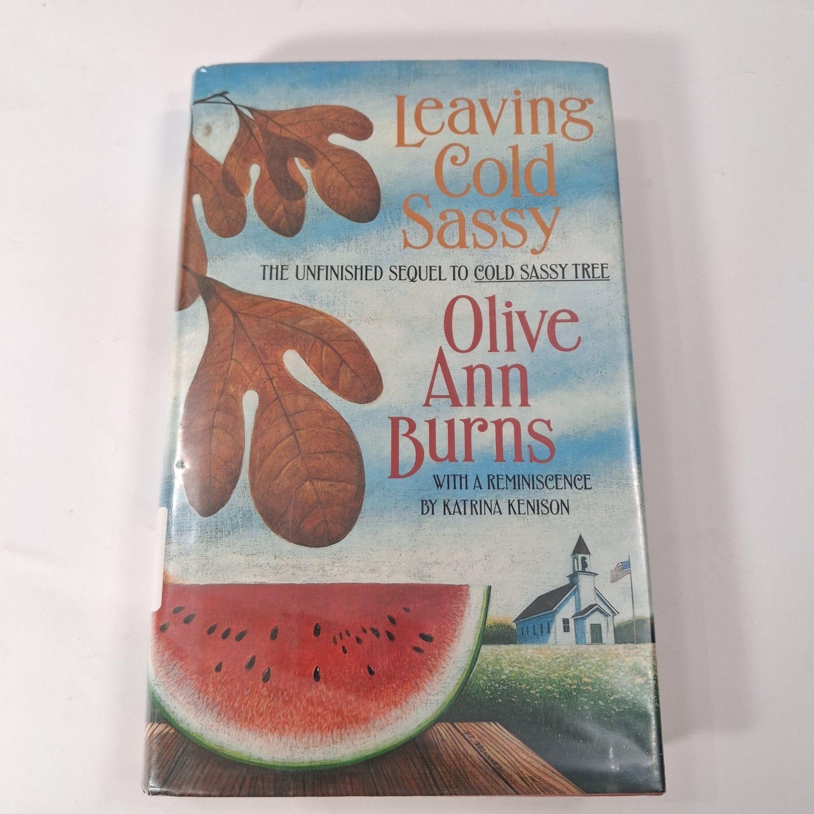 Leaving Cold Sassy By Olive Ann Burns & Katrina Kenison Hardcover Dust Jacket