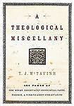 A Theological Miscellany: 176 Pages of Odd, Merry, Essentially Inessential…