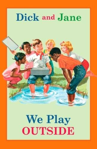 Dick and Jane: We Play Outside – Hardcover By Grosset & Dunlap – GOOD