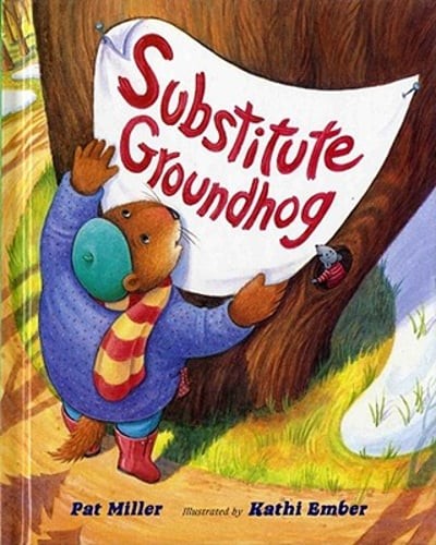 Substitute Groundhog by Pat Miller: Used