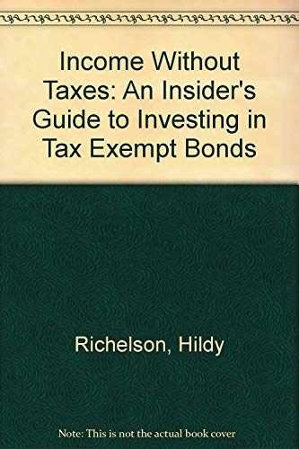 Income Without Taxes: – Hardcover, by Richelson Hildy; Richelson – Very Good u