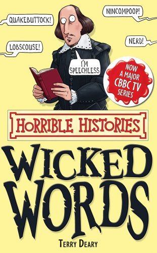 Wicked Words (Horrible Histories) By Terry Deary. 9781407111933