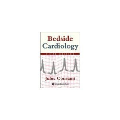 Bedside Cardiology Hardcover Jules Constant