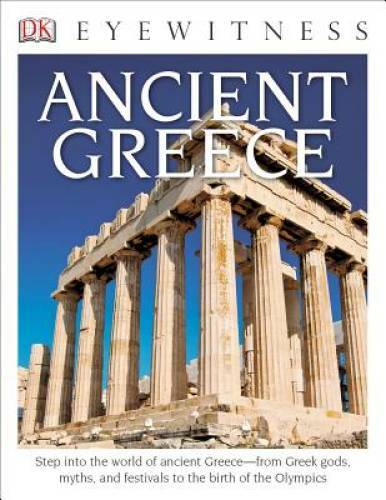 DK Eyewitness Books: Ancient Greece – Paperback By Pearson, Anne – GOOD