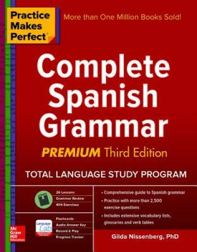Practice Makes Perfect: Complete Spanish Grammar, Premium Third Edition – GOOD