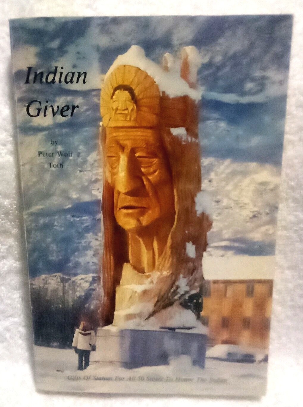 Indian Giver by Peter Wolf Toth Native American Wood Sculptures 1984 PB Signed
