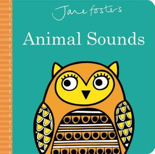 Jane Foster’s Animal Sounds – Hardcover By Little Bee Books – GOOD