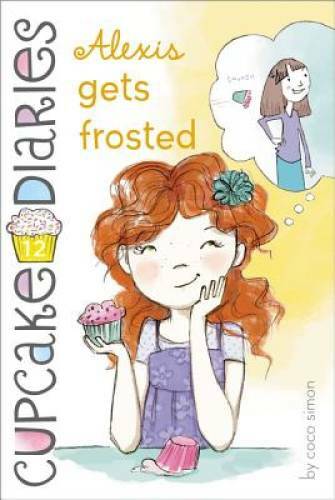 Alexis Gets Frosted (Cupcake Diaries) – Paperback By Simon, Coco – GOOD