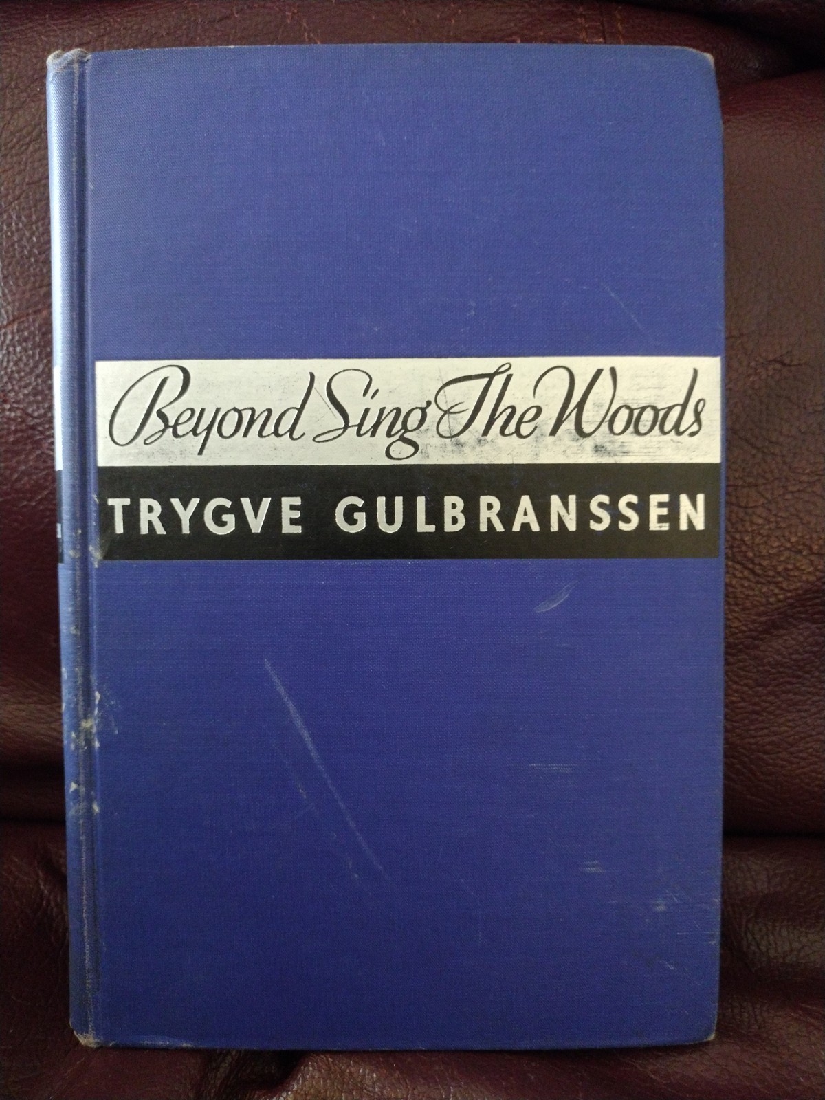 Beyond Sing the Woods Trygve Gulbranssen 1936 Literary Guild Tr. Naomi Walford
