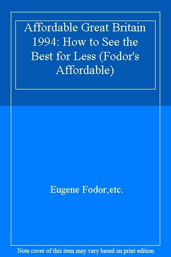 Affordable Great Britain: How to See the Best for Less (Fodor’s