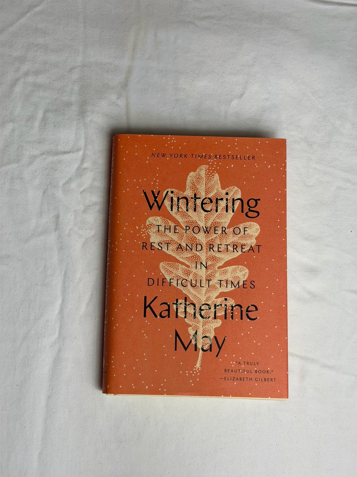 Wintering: The Power of Rest and Retreat in Difficult Times by Katherine May