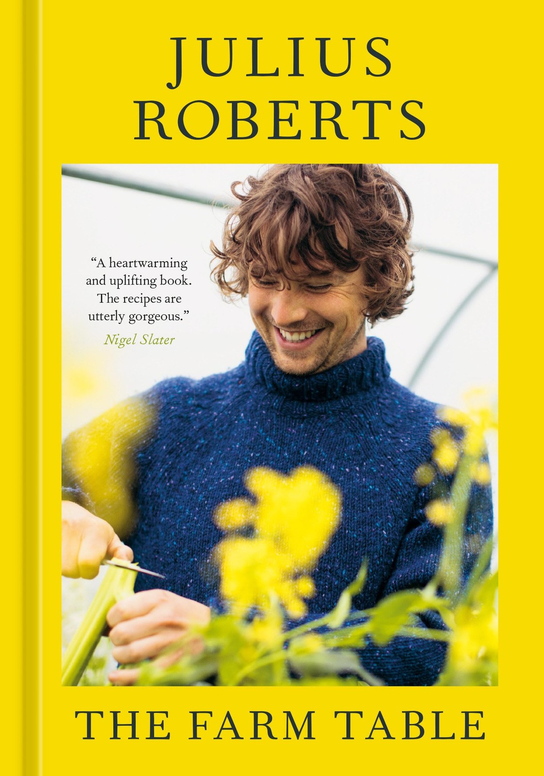 The Farm Table: [A Cookbook], Roberts, Julius, Very Good Book