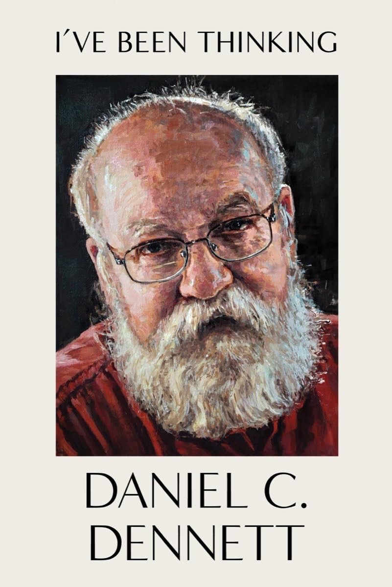 I’ve Been Thinking, Dennett, Daniel C., New Book