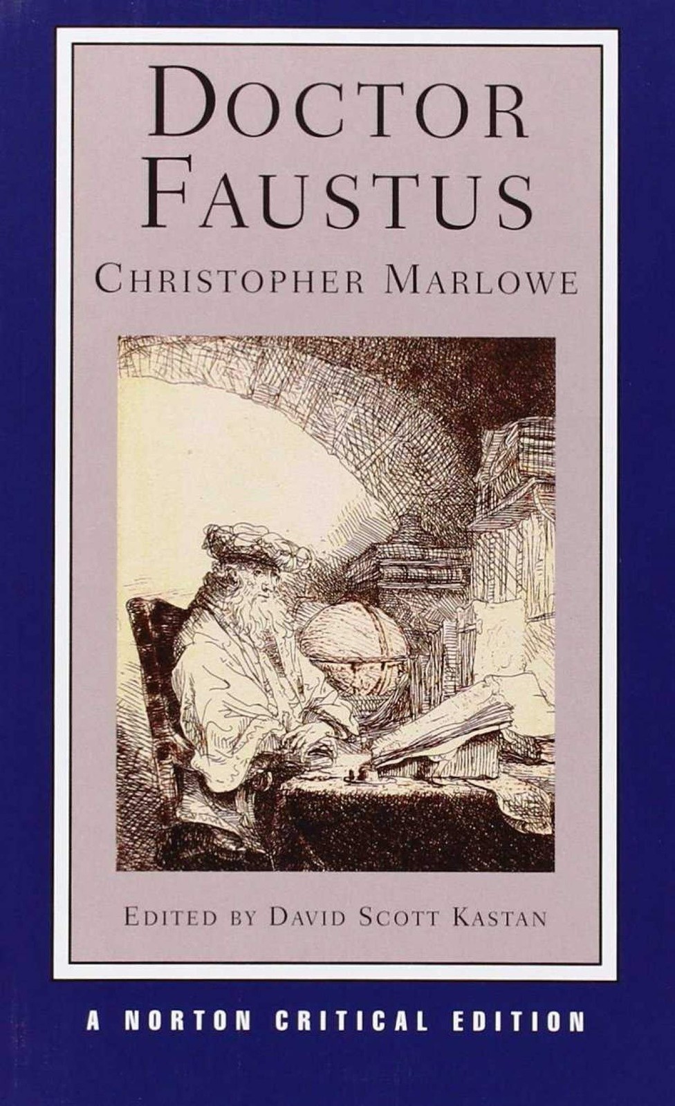 Doctor Faustus: A Two-Text Edition (A-Text, 1604; B-Text, 1616) Contexts And…