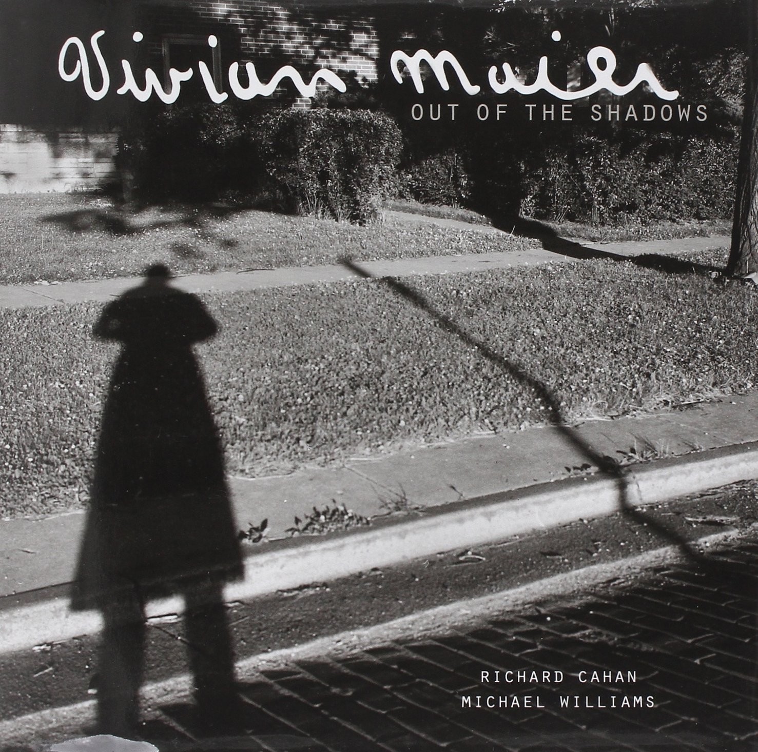 Vivian Maier: Out of the Shadows by Cahan