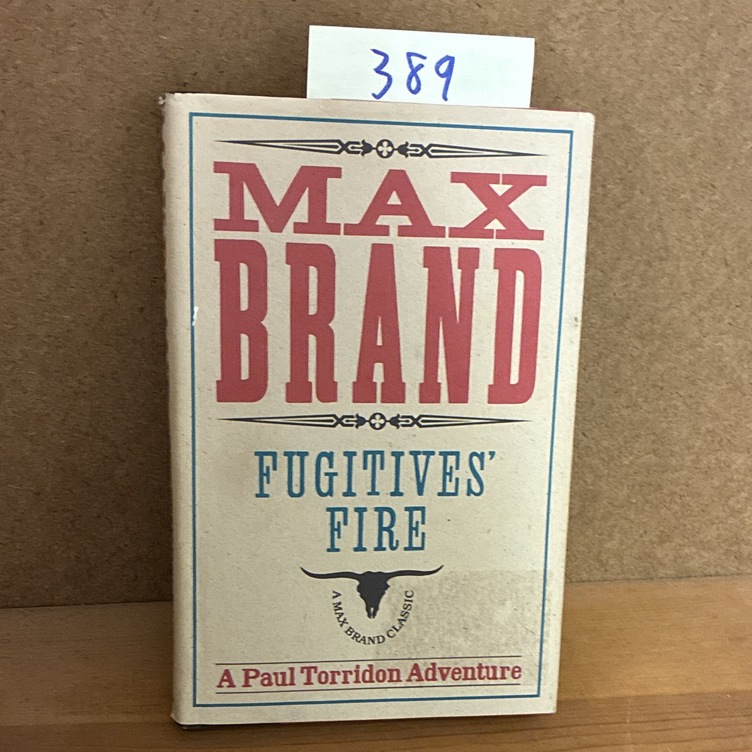 Max Brand Fugitives’ Fire HC Reprint G.P. Putnam’s Sons 1991 Max Brand Classic