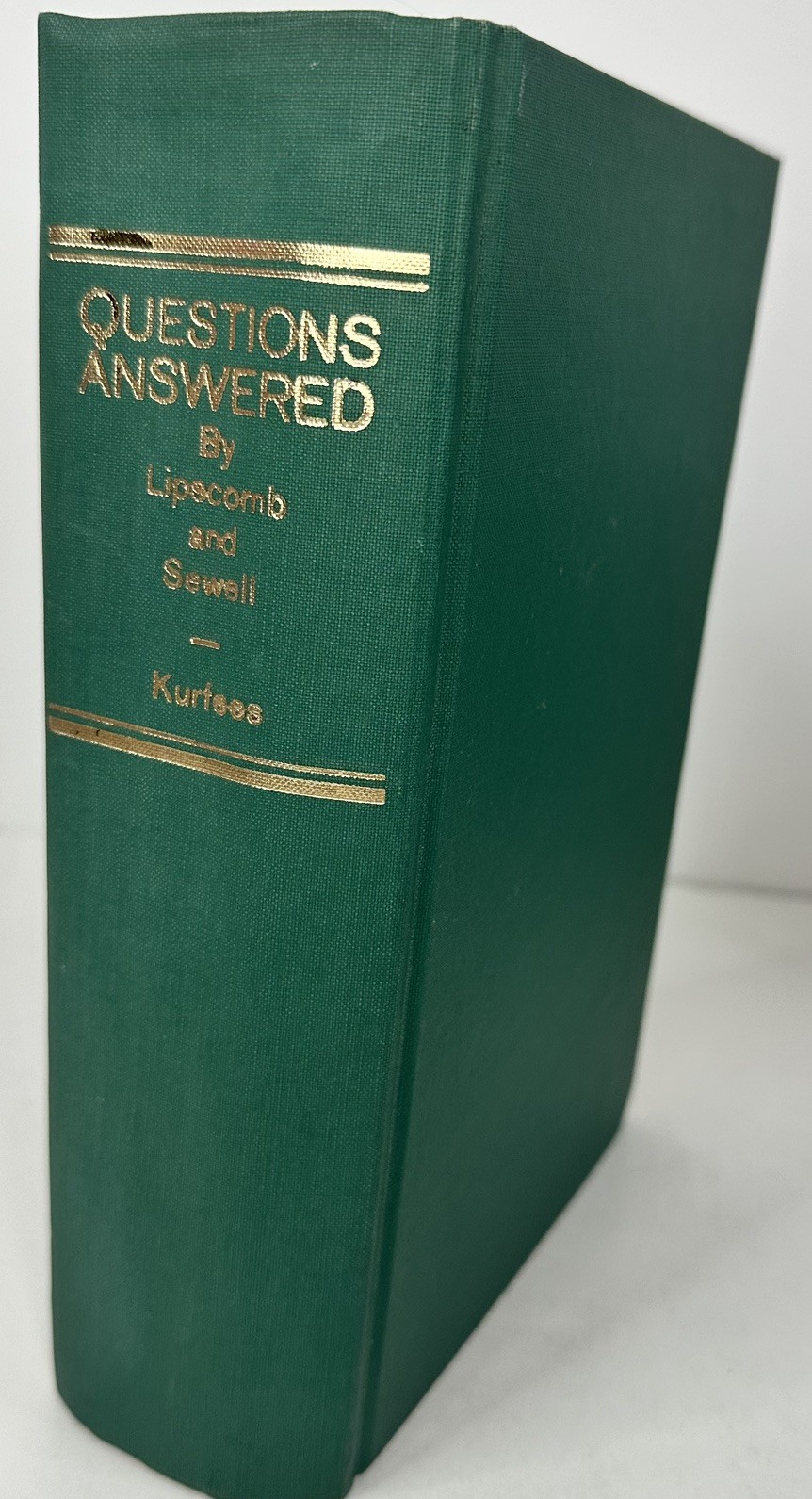 Questions Answered By Lipscomb and Sewell by M.C. Kurfees Gospel Advocate Compa