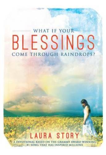 What If Your Blessings Come Through Raindrops – Paperback – VERY GOOD