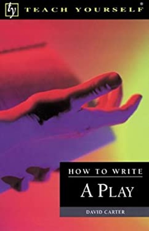 How to Write a Play Paperback David A. Carter