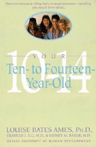 Your Ten- to Fourteen-Year-Old – Paperback By Ames, Louise Bates – GOOD