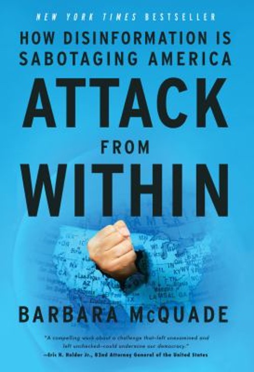 Attack from Within : How Disinformation Is Sabotaging America Bar